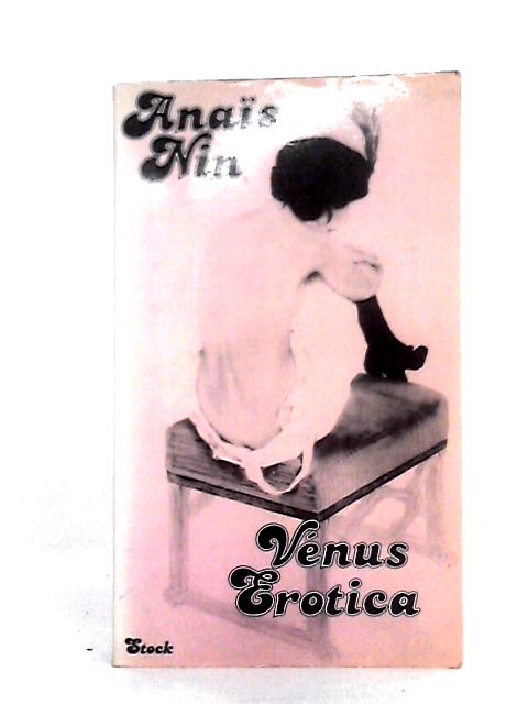 Vénus, Erotica By Anais Nin