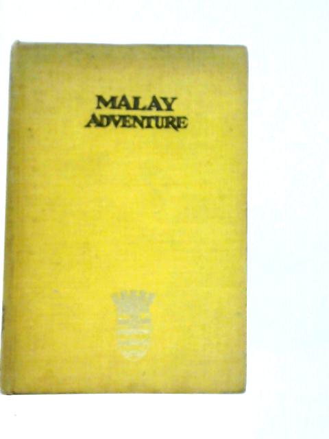 Malay Adventure By J.S.Phillips