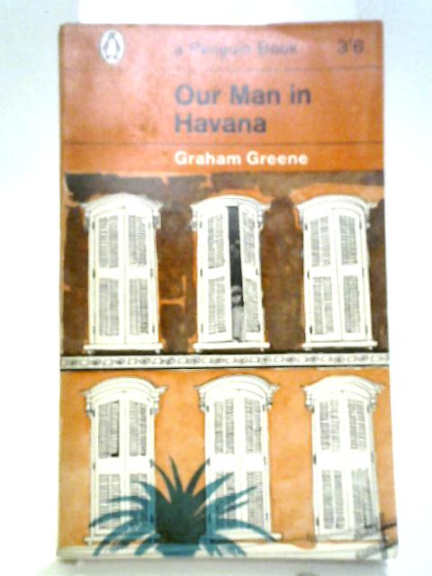 Our Man in Havana (Penguin Books No 1790) By Graham Greene