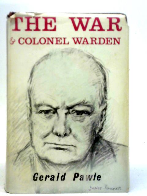 The War and Colonel Warden von Gerald Pawle