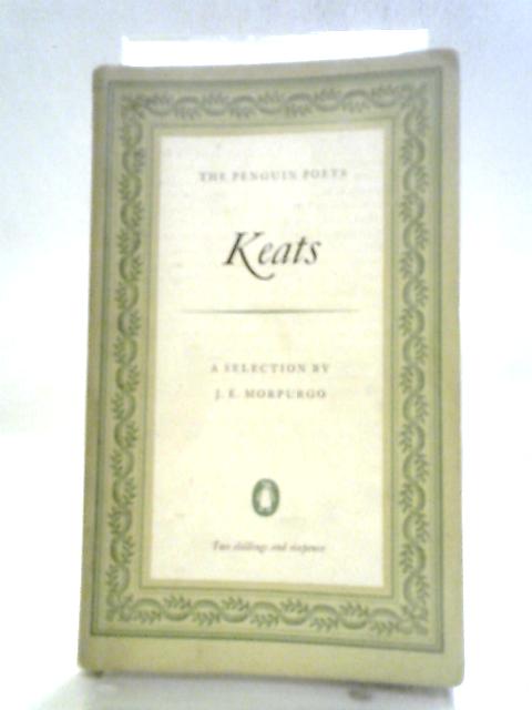 John Keats: A Selection of His Poetry von John Keats, & J. E. Morpurgo (ed.)