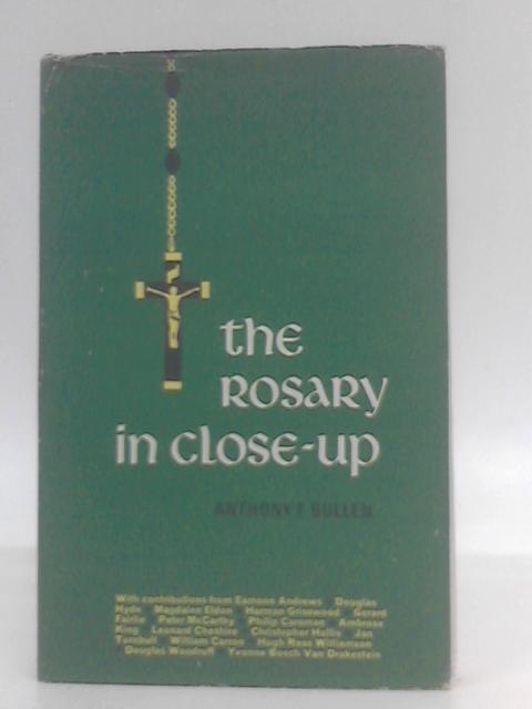 The Rosary In Close Up von Anthony Bullen