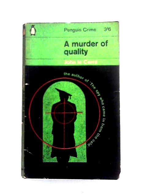 A Murder of Quality (Penguin Books. no. C.2271.) von John le Carr