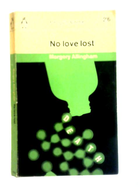 No Love Lost- Two Stories Of Suspense By Margery Allingham