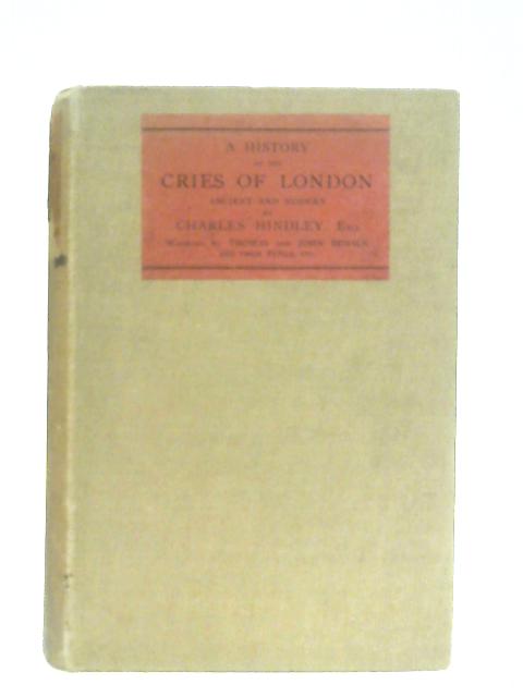 A History of the Cries of London von Charles Hindley