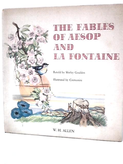 The Fables of Aesop and La Fontaine By Shirley Goulden ()