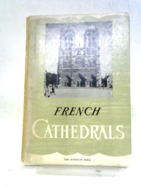 French Cathedrals By Marcel Belvianes