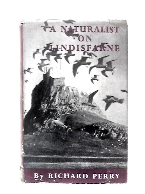 A Naturalist On Lindisfarne By Richard Perry