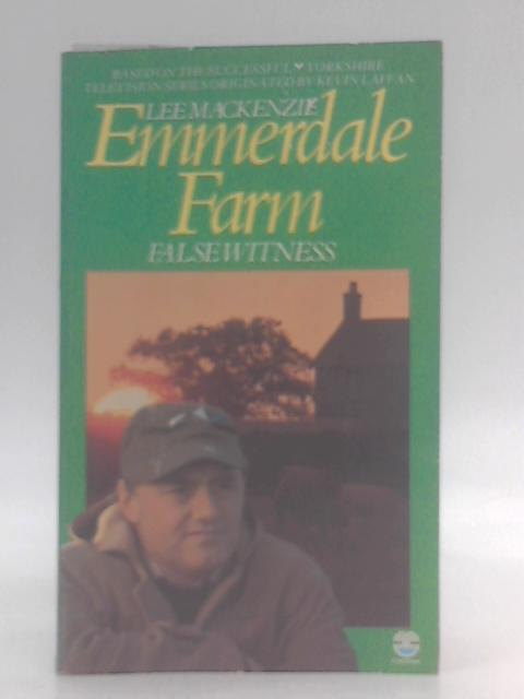 False Witness (Emmerdale Farm Book 15) By Lee Mackenzie