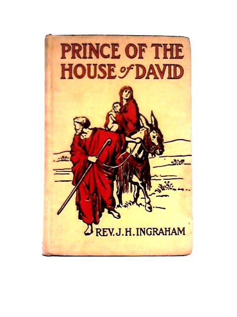 The Prince of The House of David By J. H. Ingraham