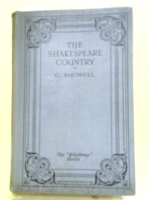 The Shakespeare Country By Charles Showell