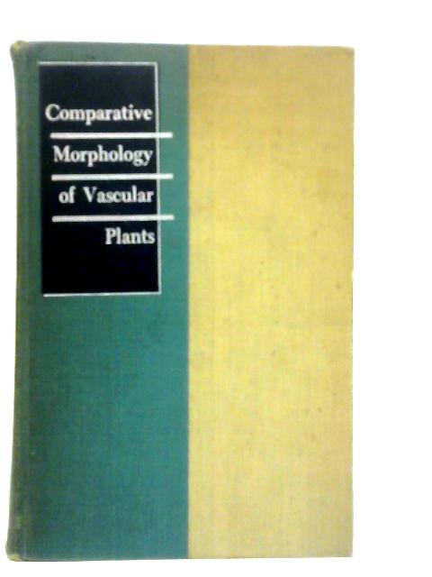 Comparative Morphology of Vascular Plants By Adriance S.Foster