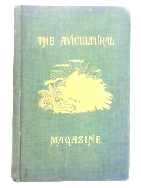 The Avicultural Magazine: Third Series, Vol. VII - Nov. 1915 to Oct. 1916 By Hubert D. Astley (Ed.)