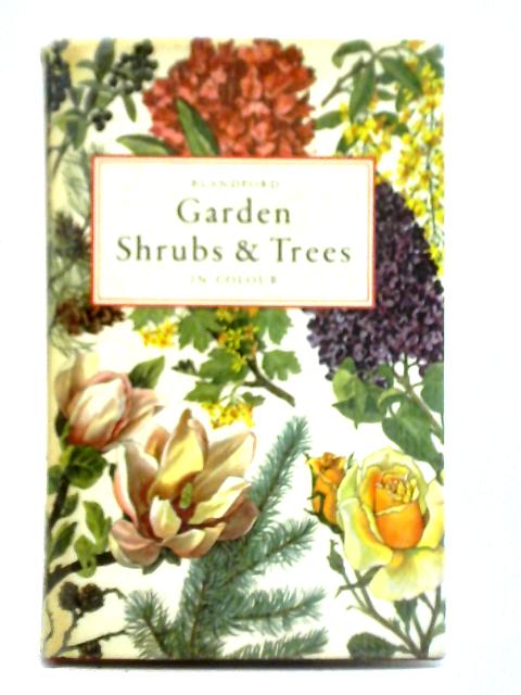 Garden Shrubs and Trees in Colour By Eigil Kiaer