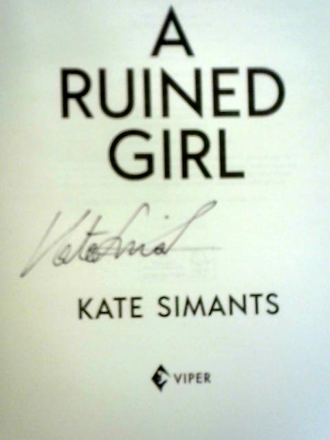 A Ruined Girl von Kate Simants