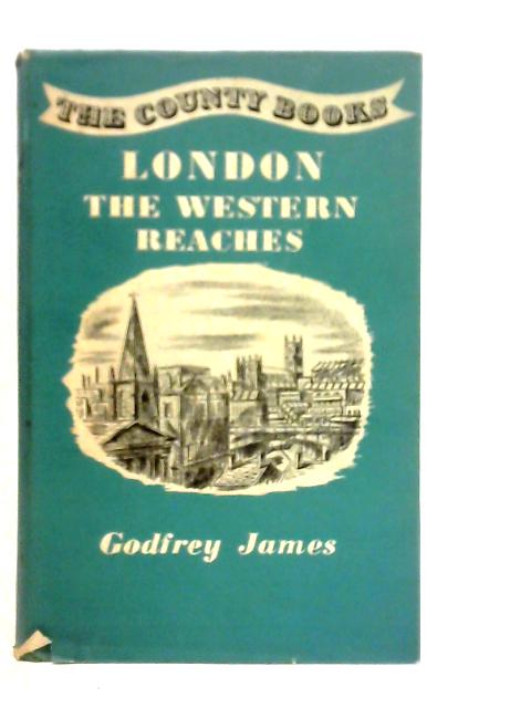 London, The Western Reaches By Godfrey James