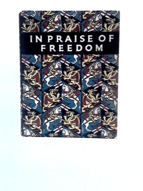 In Praise of Freedom. von Neville Hilditch ()