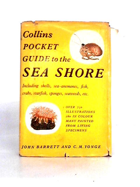 Collins Pocket Guide to the Sea Shore By John Barrett & C. M. Yonge