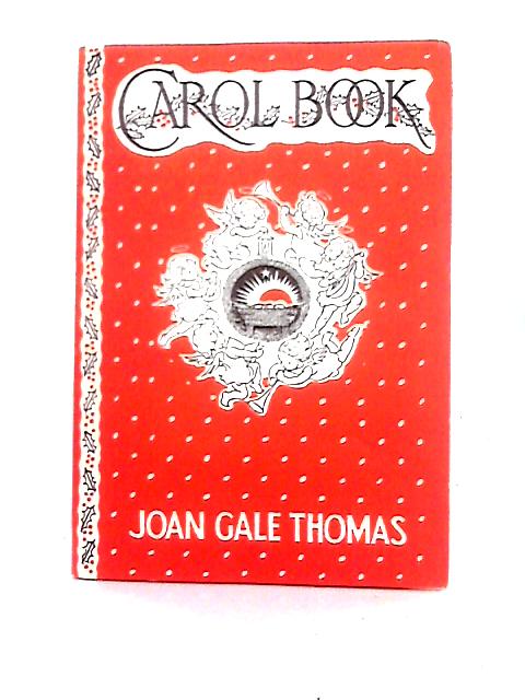 Carol Book By Joan Gale Thomas