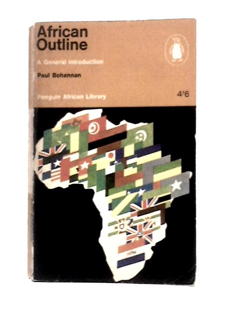 African Outline: a General Introduction (African Library) von Paul Bohannan