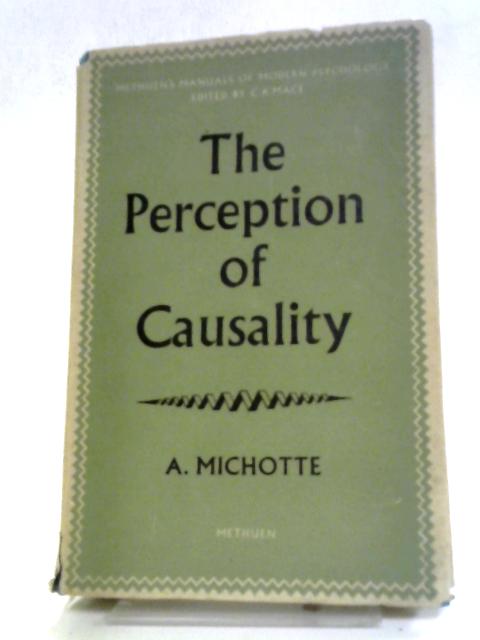 Perception of Causality (Manual of Modern Psychology S.) von A. Michotte