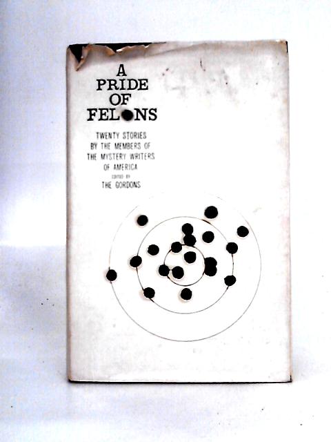 A Pride of Felons By The Gordons