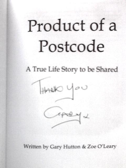 Product of a Postcode: A True Life Story to be Shared von Zoe O'Leary