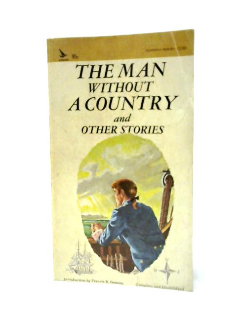 Man Without a Country and Other Stories By Edward Everett Hale