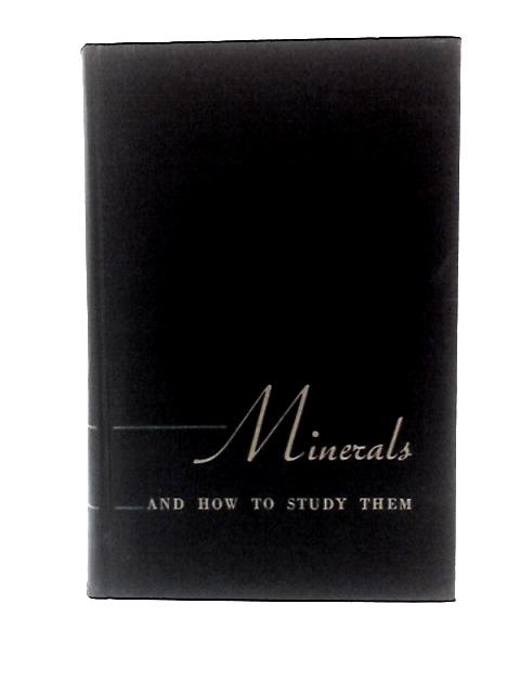 Minerals And How To Study Them By Edward Dana