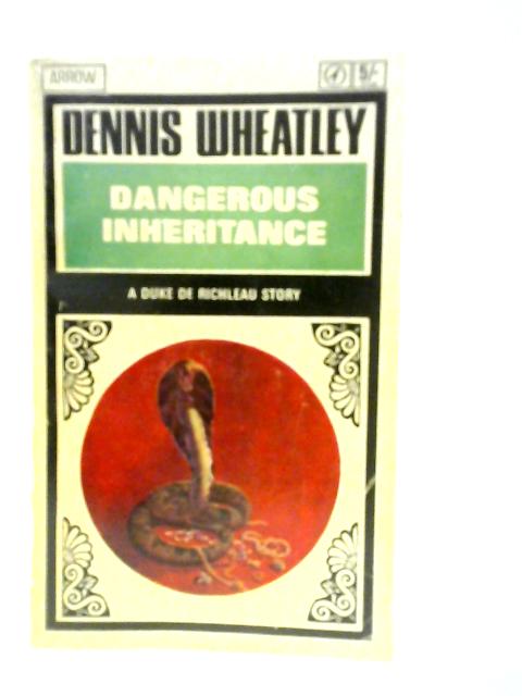 Dangerous Inheritance By Dennis Wheatley