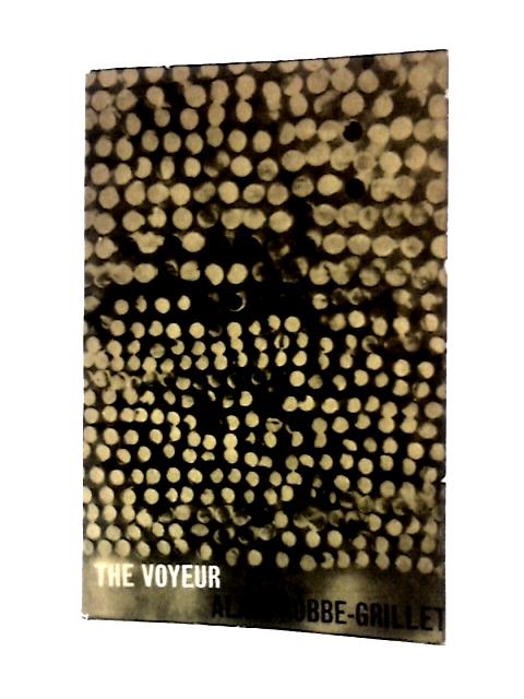 The Voyeur (Calderbooks S.) By Alain Robbe-Grillet