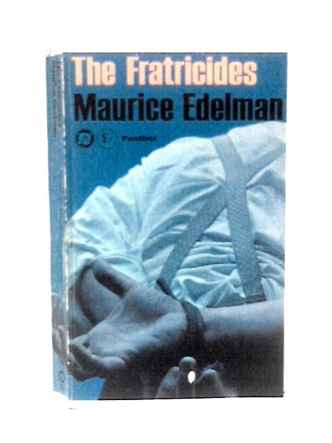 The Fratricides By Maurice Edelman