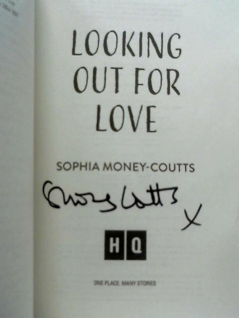 Looking Out For Love By Sophia Money-Coutts