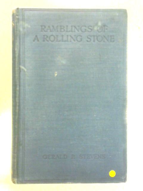 Ramblings of a Rolling Stone By Gerald R. Stevens