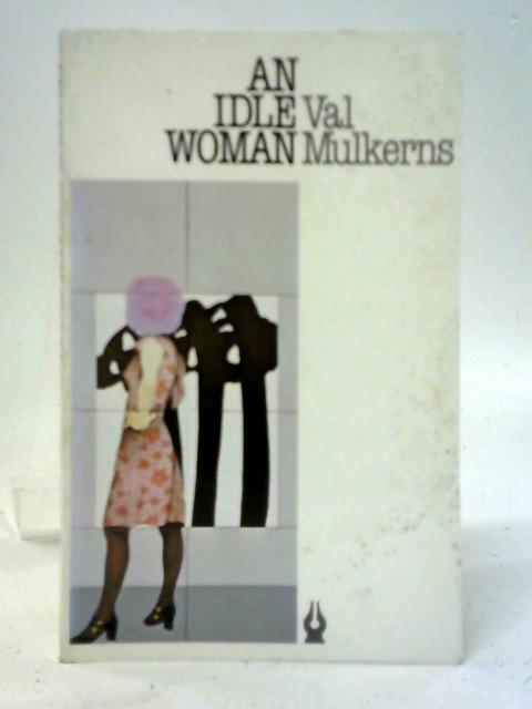 An Idle Woman and Other Stories von Val Mulkerns