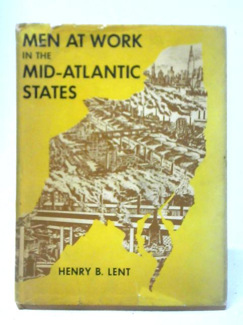 Men At Work In The Mid-atlantic States By Henry Bolles Lent