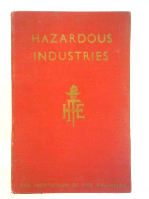 Hazardous Industries By A. S. Minton and W. Thomas (Ed.)