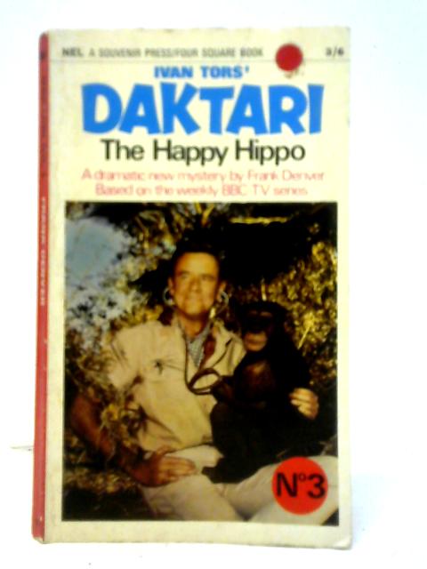 Ivan Tors' Daktari No. 3 The Happy Hippo By Frank Denver