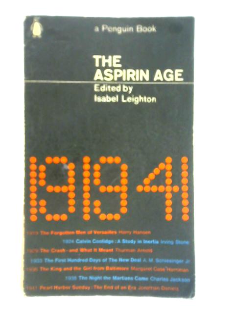 The Asprin Age: 1919-1941 By Isabel Leighton (Ed.)