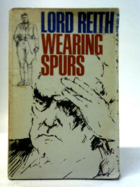 Wearing Spurs By John Reith