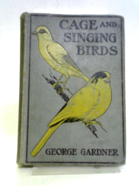 Cage And Singing Birds By George Gardner