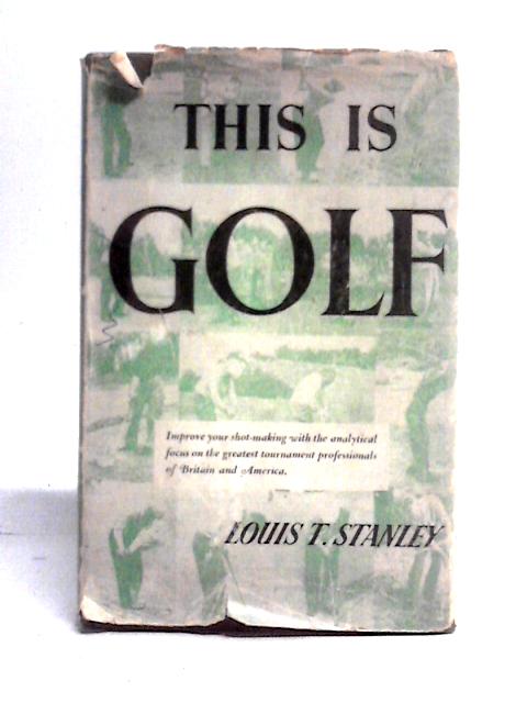 This is Golf By Louis T.Stanley