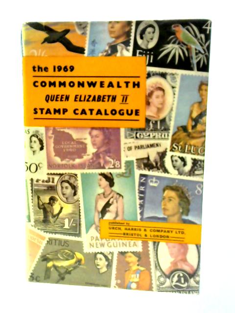 The Commonwealth Catalogue of Queen Elizabeth Postage Stamps 1969 By Stated