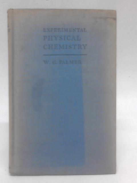 Experimental Physical chemistry By W.G. Palmer