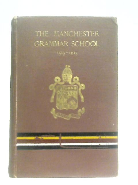 The Manchester Grammar School 1515-1915 von Alfred Mumford