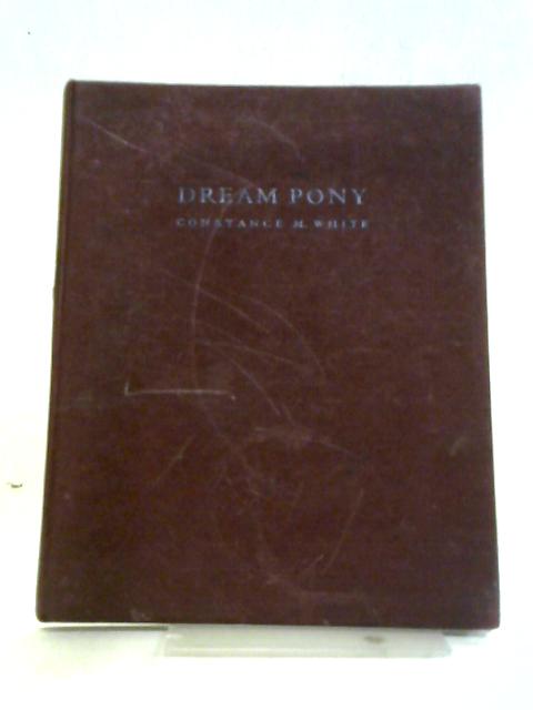 Dream Pony By Constance M. White