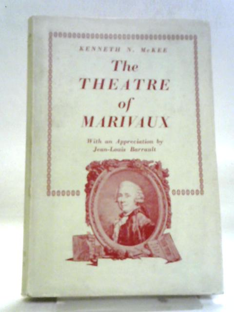 The Theater of Marivaux By Kenneth N. McKee