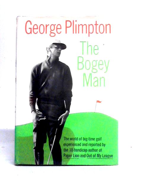 The Bogey Man von George Plimpton