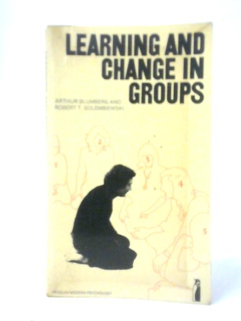 Learning And Change in Groups By Arthur Blumberg