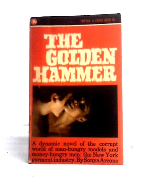 The Golden Hammer By Sonya Arcone